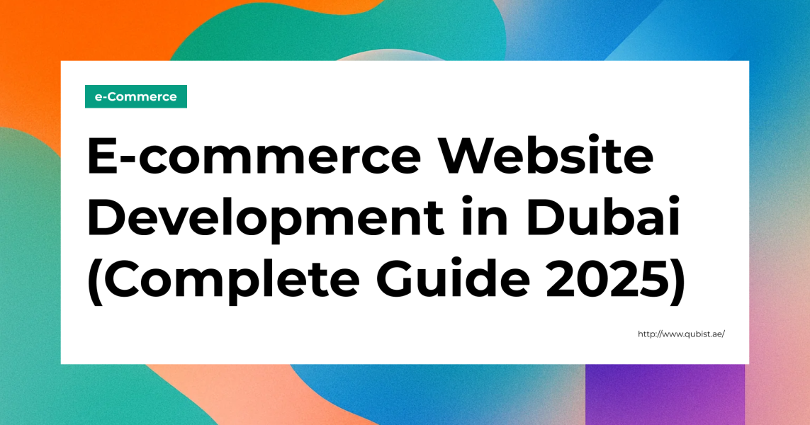 E-commerce Website Development in Dubai (Complete Guide 2025)
