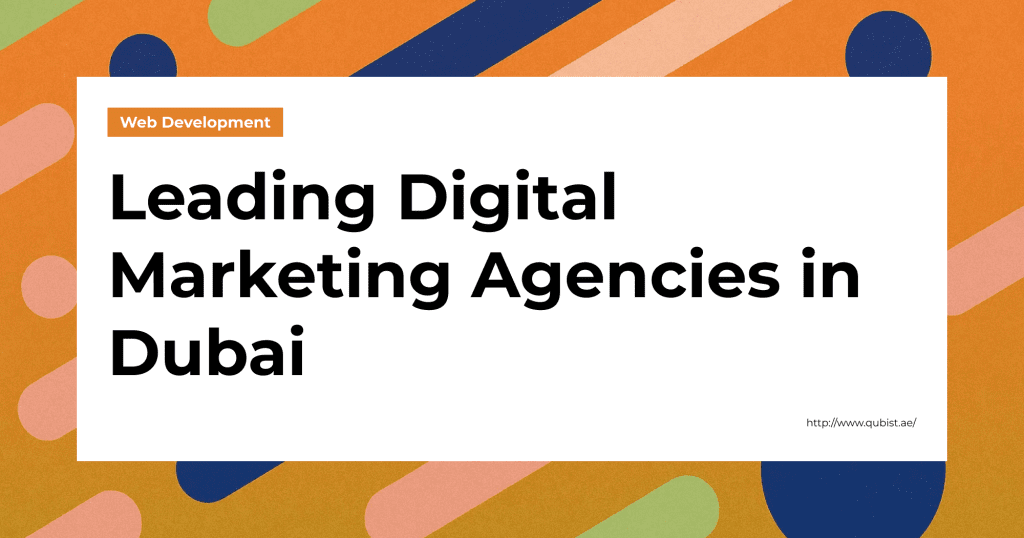 Leading Digital Marketing Agencies in Dubai
